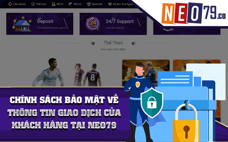 Chính sách bảo mật về thông tin giao dịch của khách hàng tại Neo79