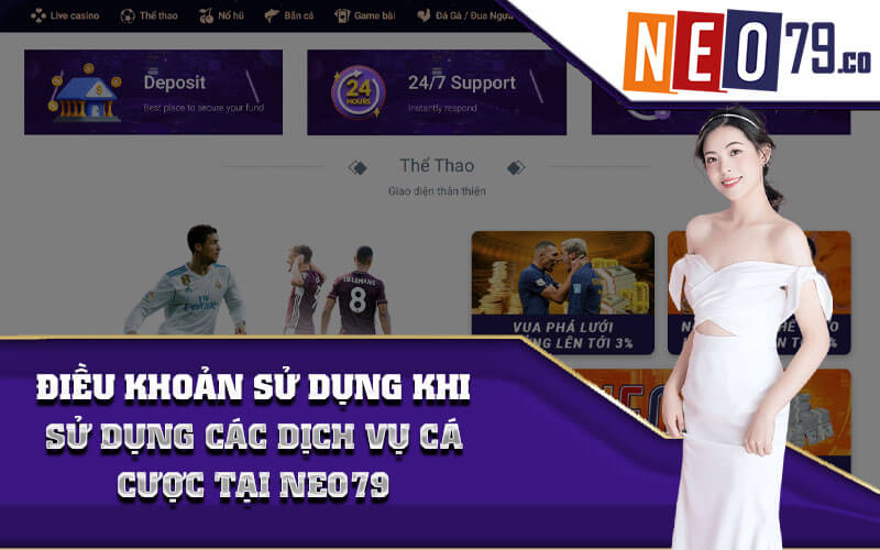 Điều khoản sử dụng khi sử dụng các dịch vụ cá cược tại Neo79